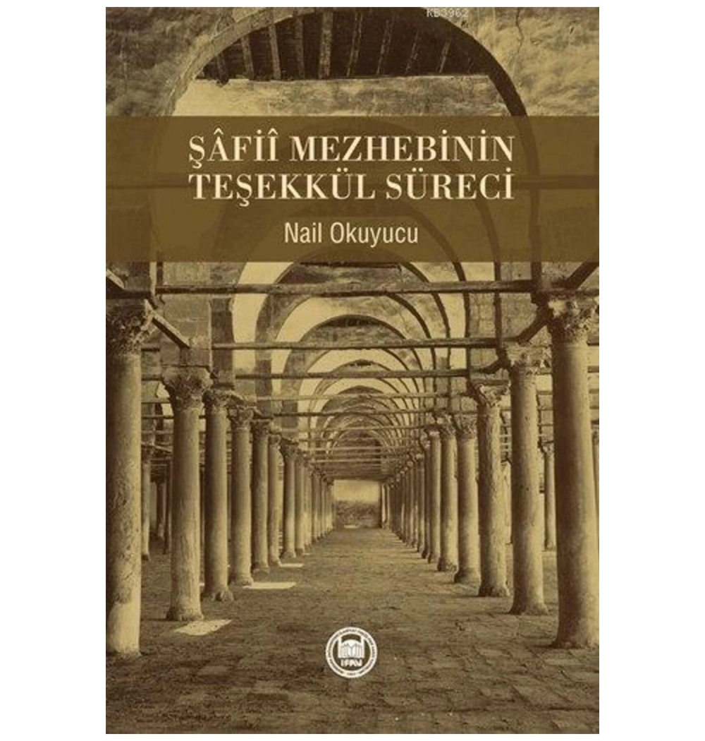 Şafii Mezhebinin Teşekkül Süreci- Nail Okuyucu İfav