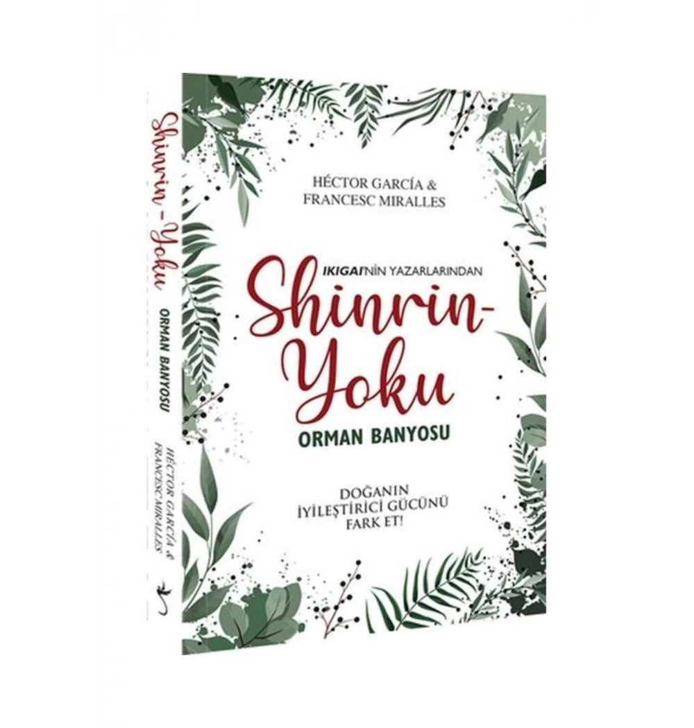 Shinrin Yoku  Orman Banyosu  Hector Garcıa  İndigo