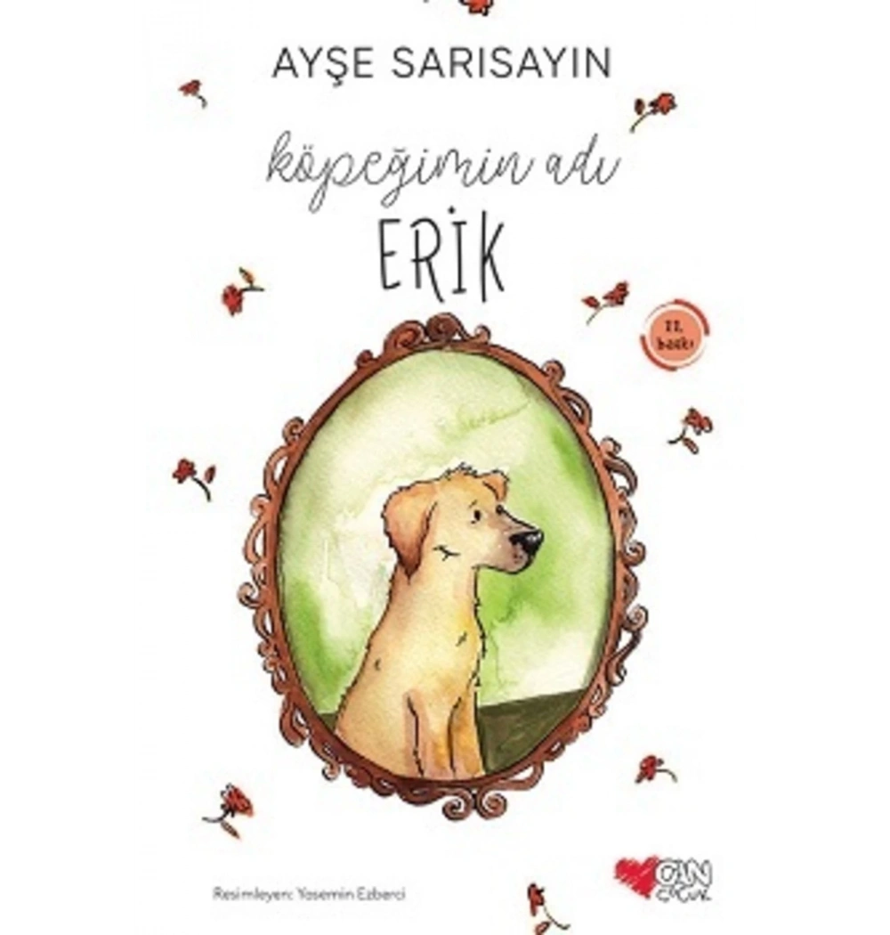 Köpeğimin Adı Erik  Can Yayın