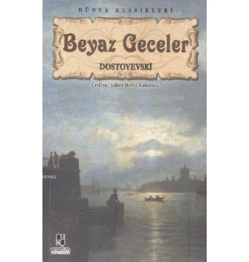 Beyaz Geceler. Dostoyevski̇ Anoni̇M