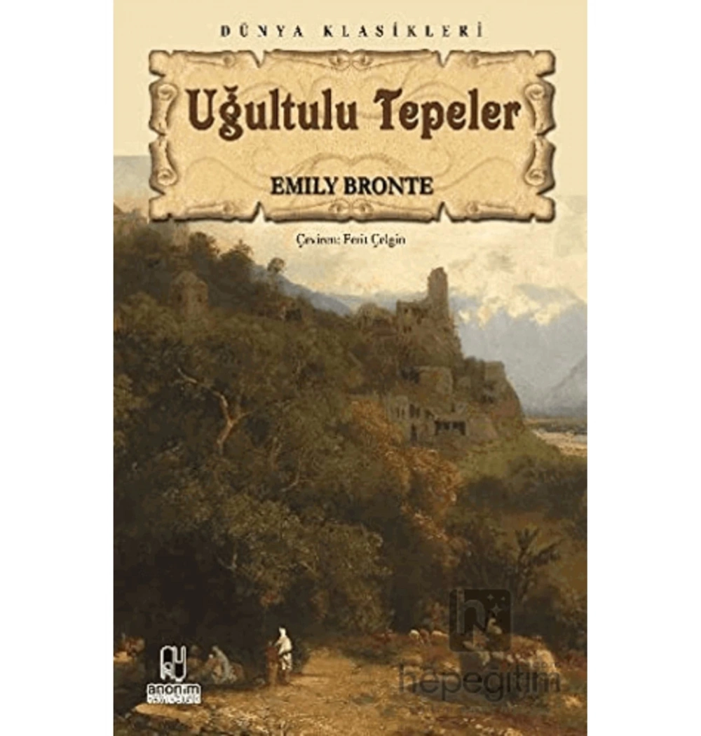Uğultulu Tepeler - Emily Bronte - Anoni̇M Yayincilik