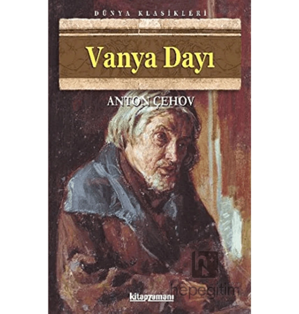 Vanya Dayı. Anton Çehov K.Zamanı