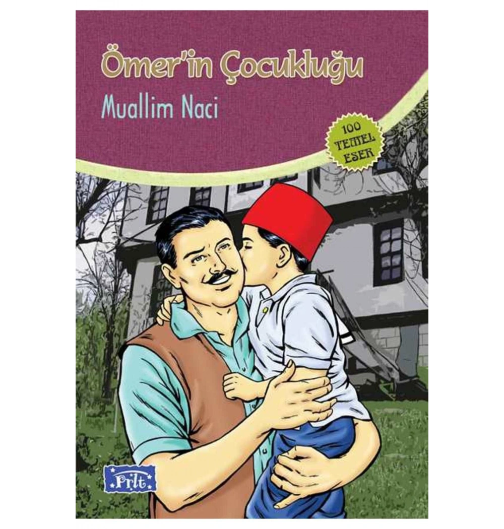 Ömerin Çocukluğu - 100 Temel Eser Parıltı Yay.