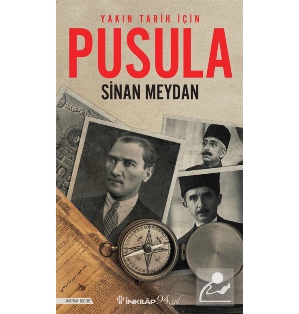 Yakın Tarih İçin Pusula  Sinan Meydan  İnkilap Yayın