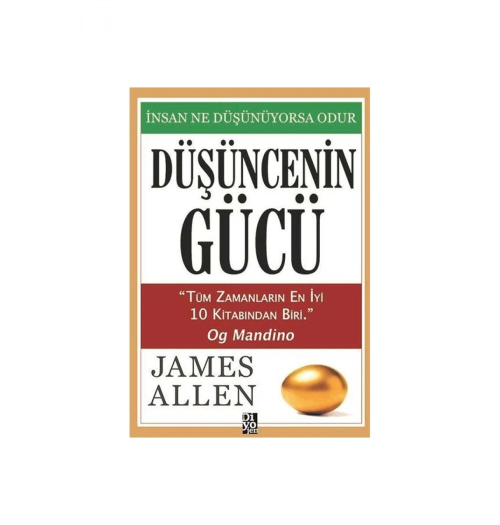 Düşüncenin Gücü İnsan Ne Düşünüyorsa Odur  James Allen  Diyojen