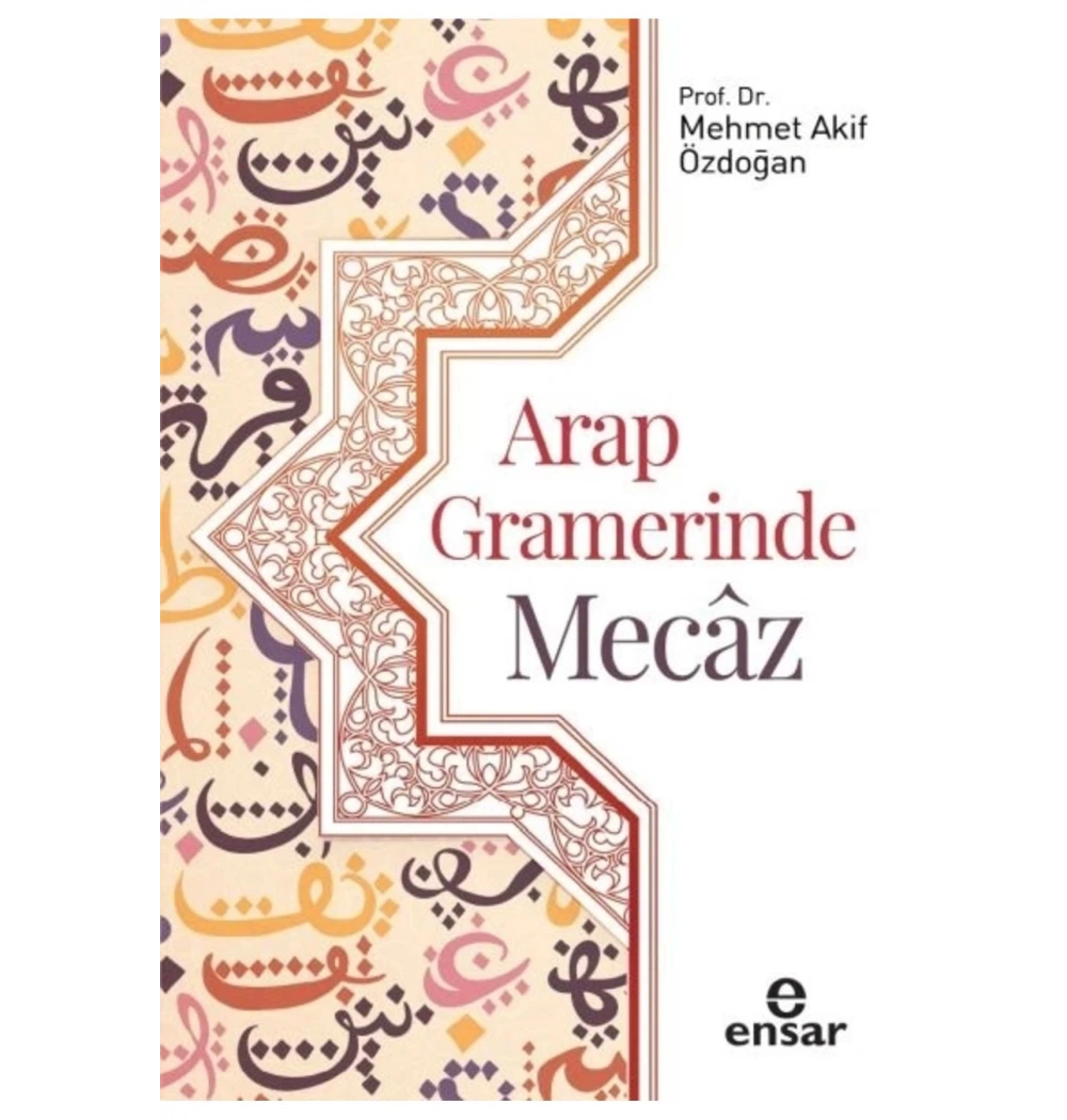 Arap Gramerinde Mecaz Mehmet Akif Özdoğan    Ensar