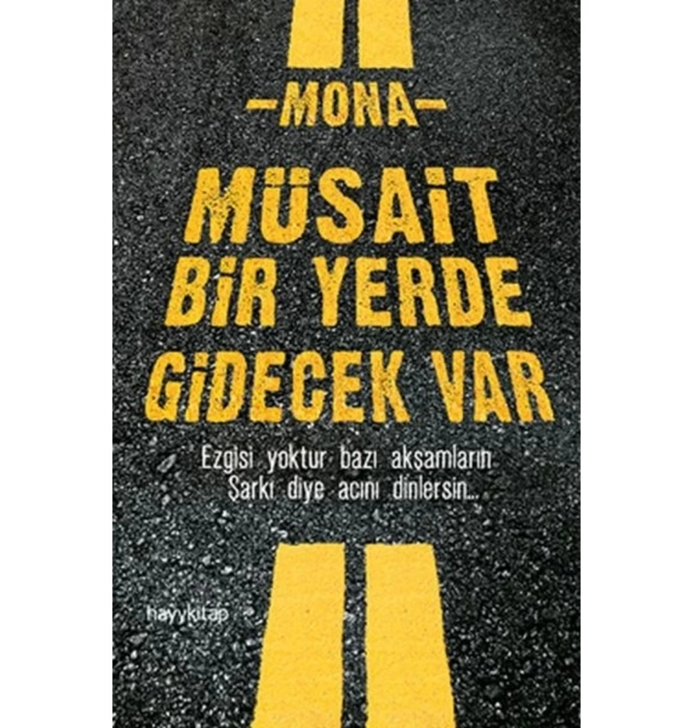 Mona Müsait Bir Yerde Gidecek Var Hayy