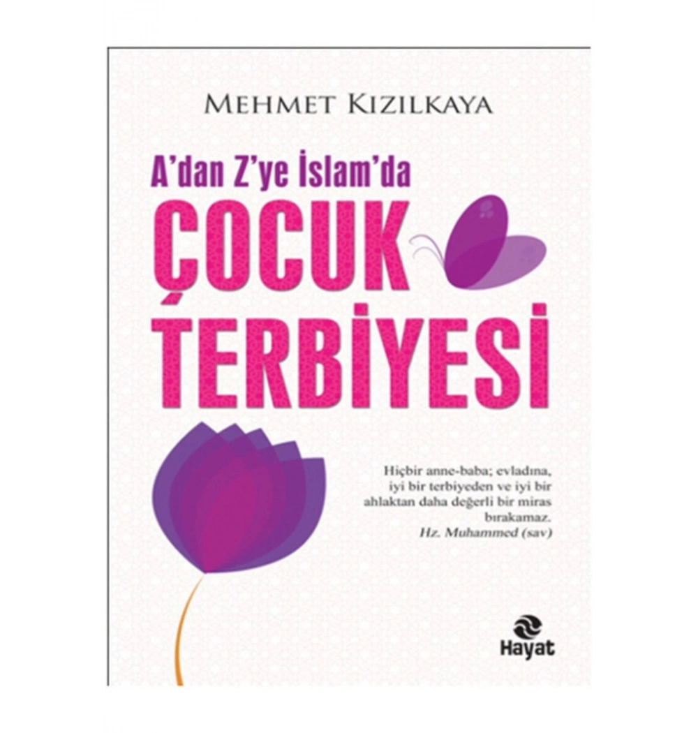 Adan Z Ye İslamda Çocuk Terbiyesi Mehmet Kızılkaya Hayat Yayın