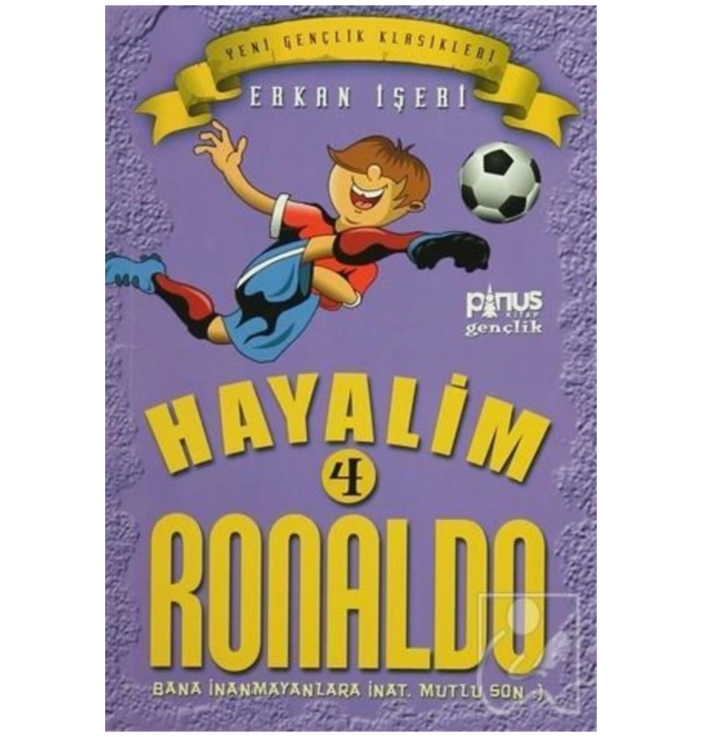 Hayalim Ronaldo 4 . Erkan Işeri Pinus