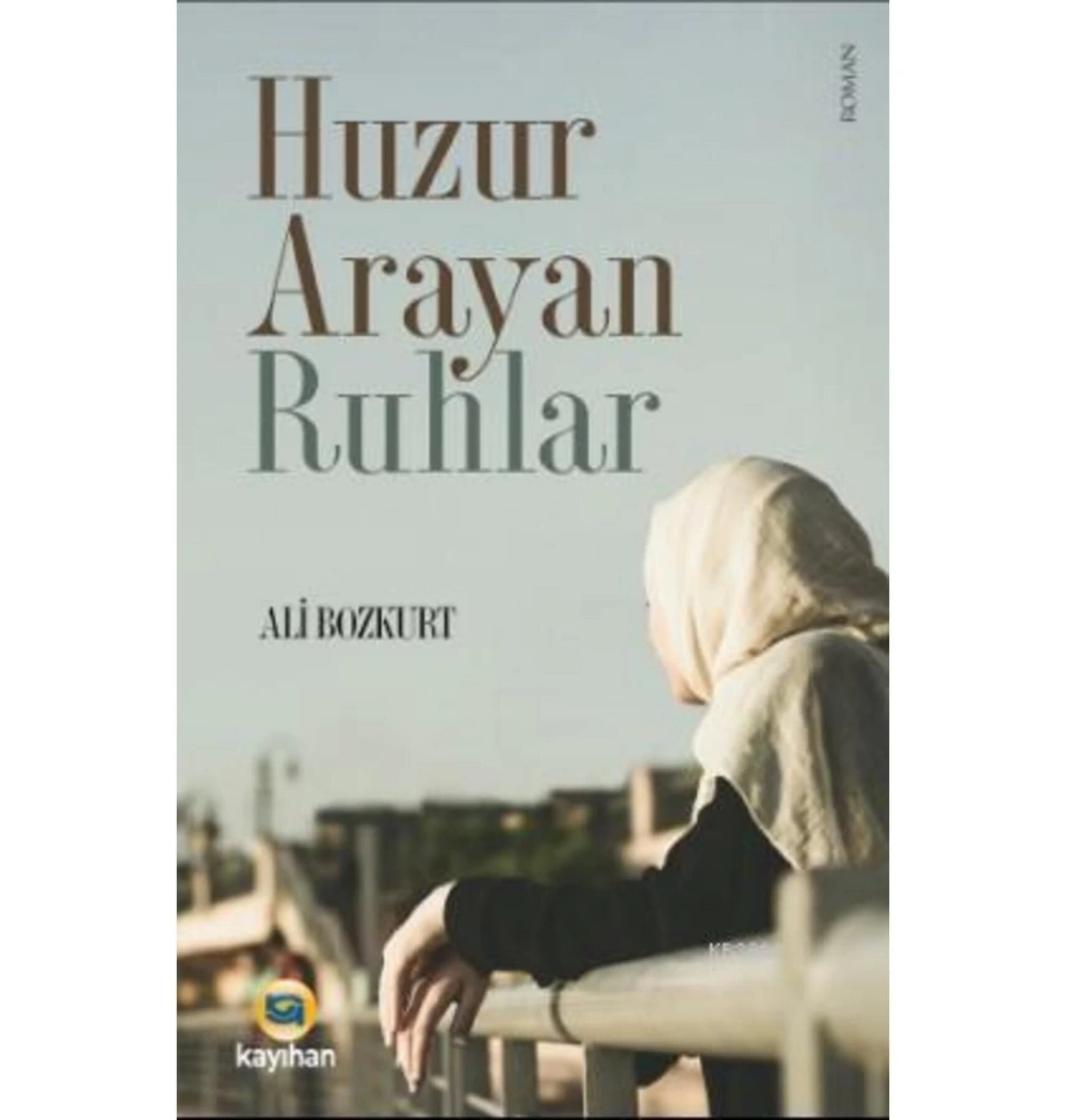 Huzur Arayan Ruhlar Ali Bozkurt Kayıhan Yayın