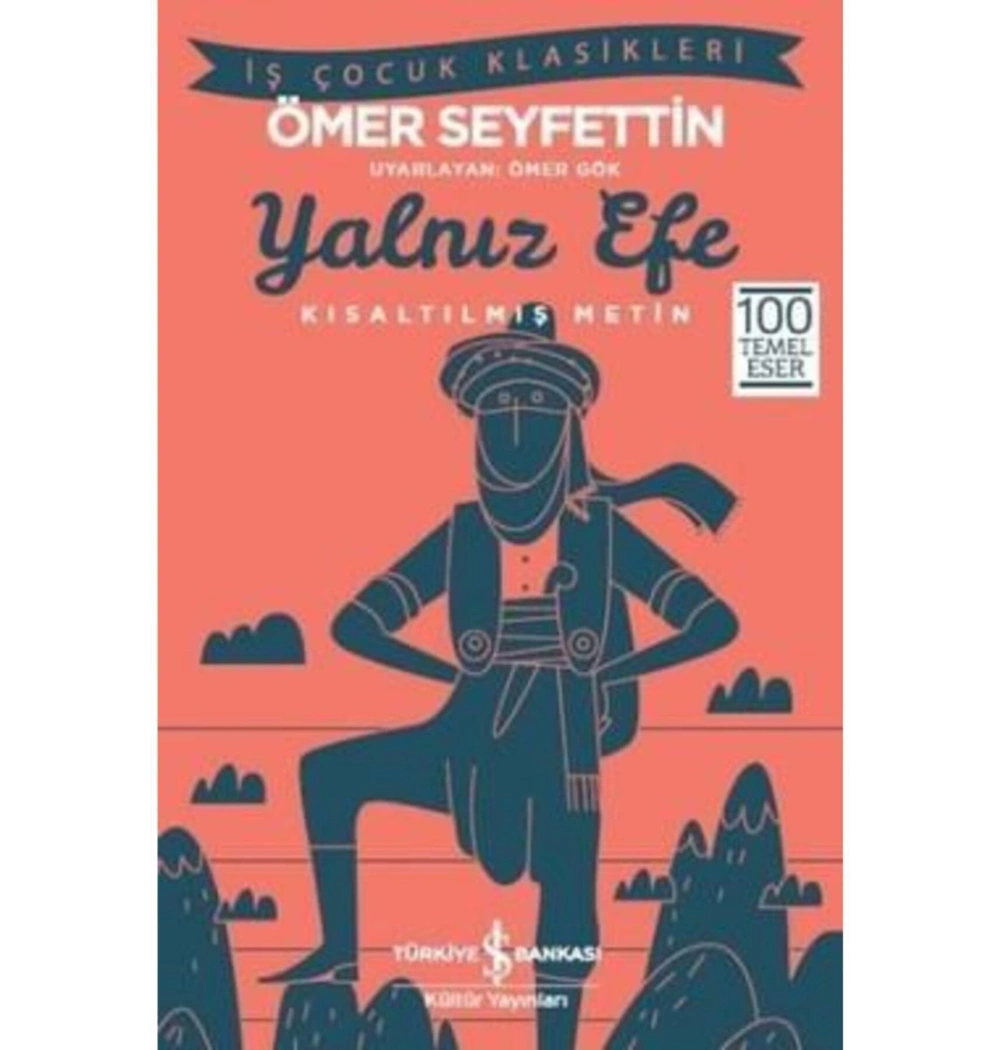 Yalnız Efe İnce Ömer Seyfettin İş Bankası