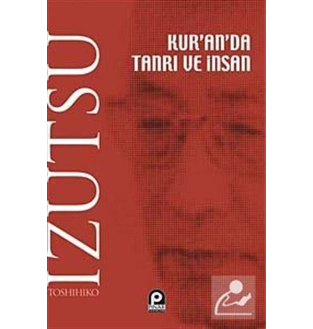 Kuranda Tanri Ve Insan-Izutsu Pinar