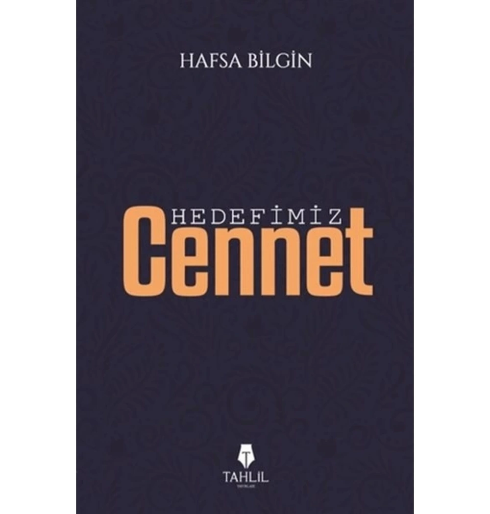 Hedefimiz Cennet  Hafsa Bilgin  Tahlil Yayın