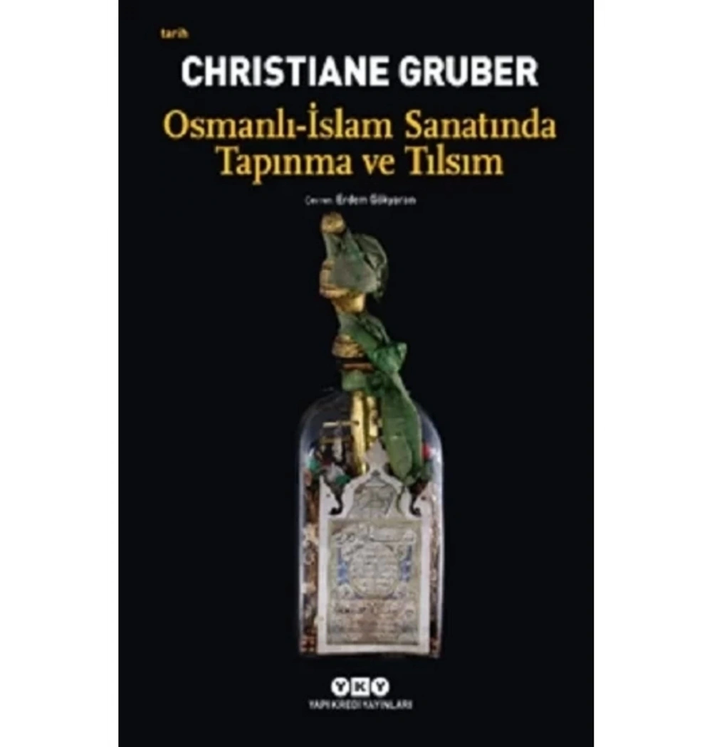 Osmanlı İslam Sanatında Tapınma Ve Tılsım  Yapı Kredi