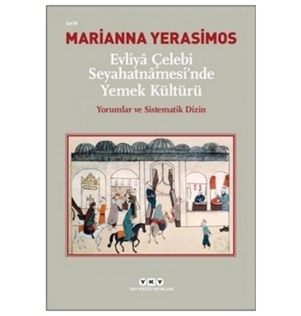 Evliya Çelebi Seyahatnamesinde Yemek Kültürü Yapı Kredi