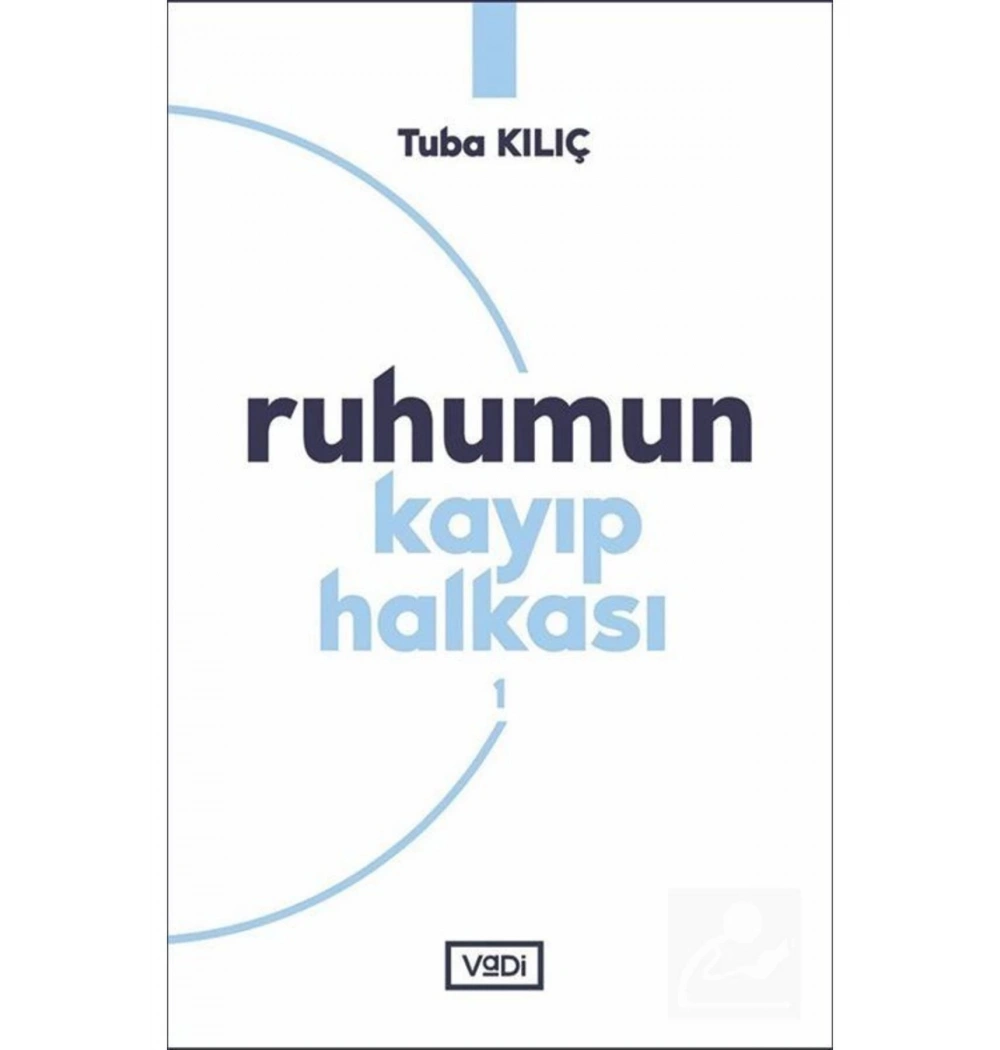 Ruhumun Kayıp Halkası Tuba Kılıç  Vadi Yayın
