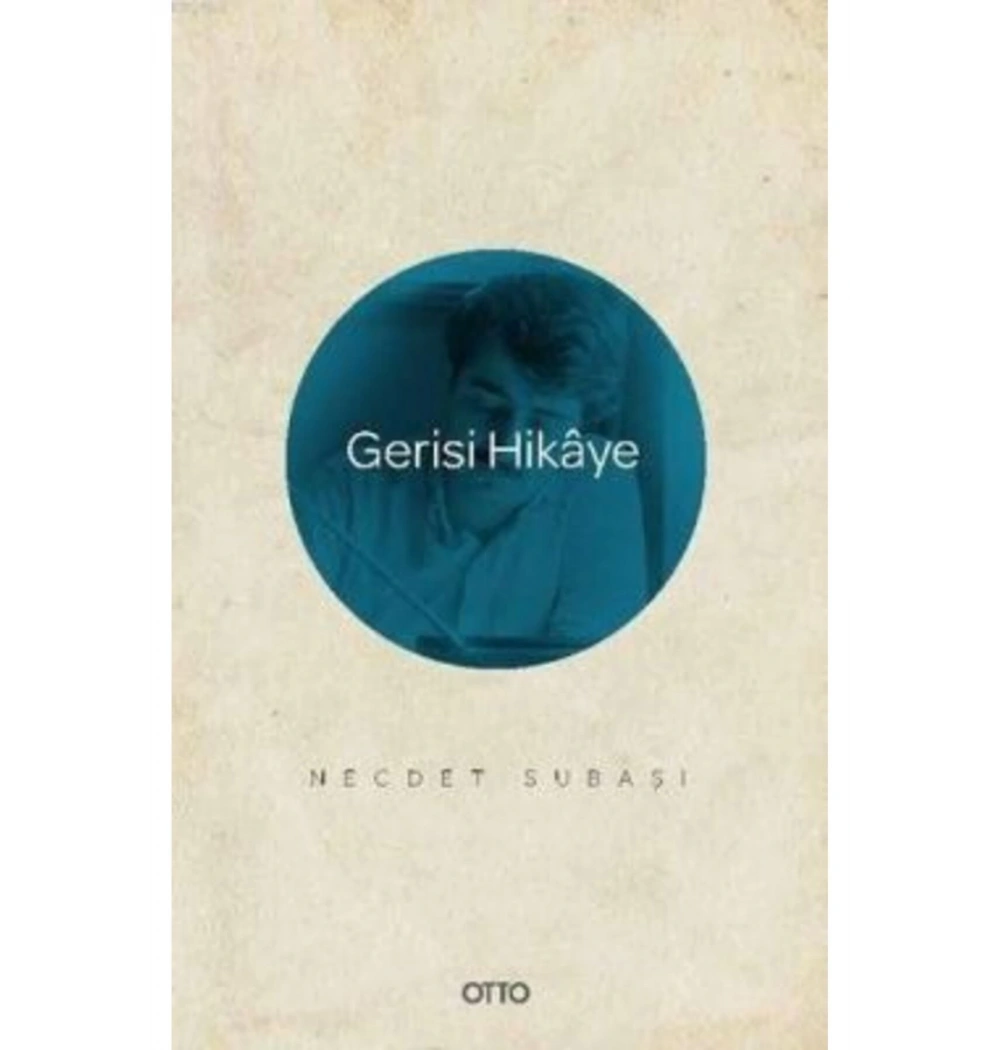 Gerisi Hikaye Necdet Subaşı Otto
