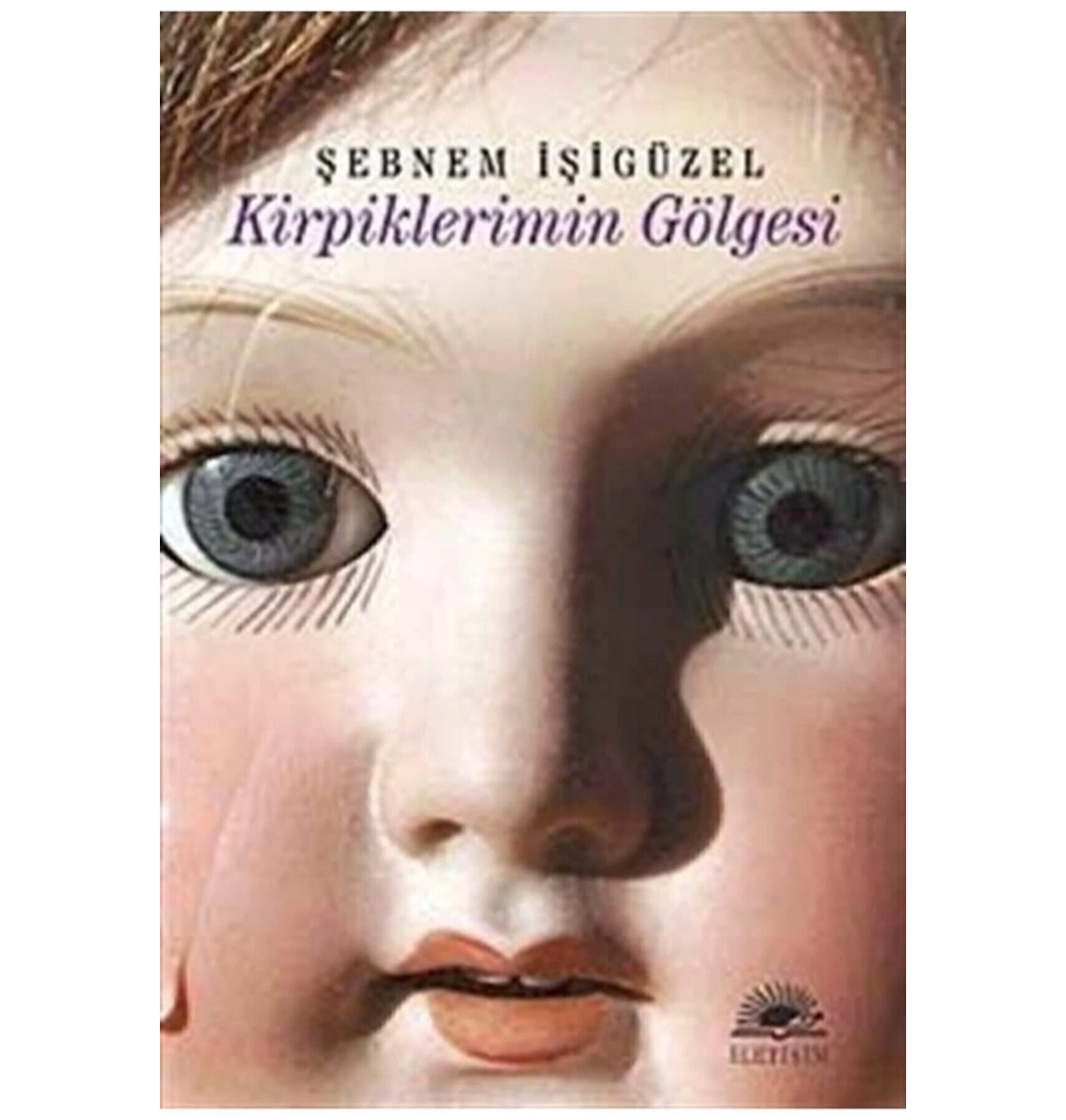 Kirpiklerimin Gölgesi  Şebnem İşigüzel  İletişim