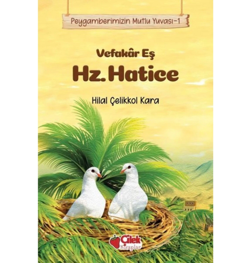 Vefakar Eş Hz.Hatice Hilal Çelikkol Çilek Yayın