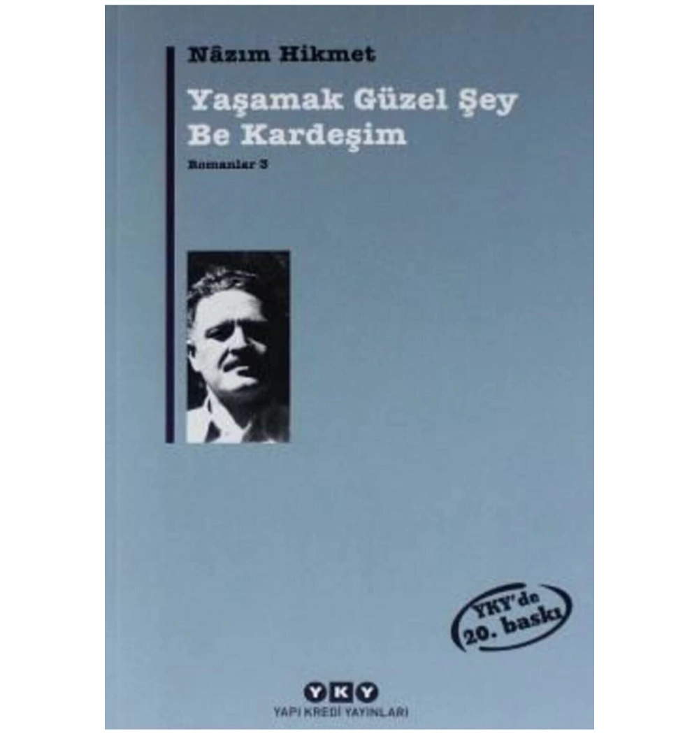 Romanlar3 Yaşamak Güzel Şey Be Kardeşim N. Hikmet  Yapı Kredi