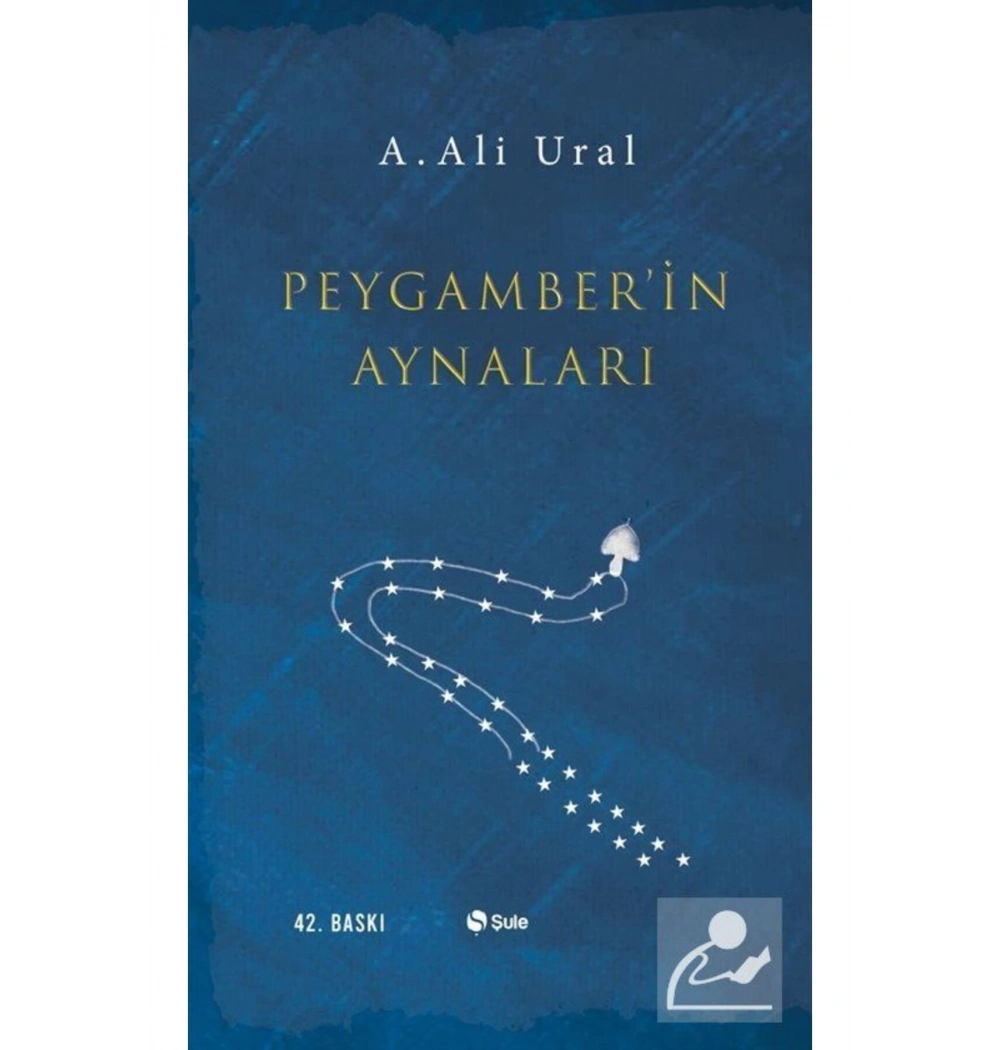 Peygamberin Aynaları. Ali Ural  Şule Yayın