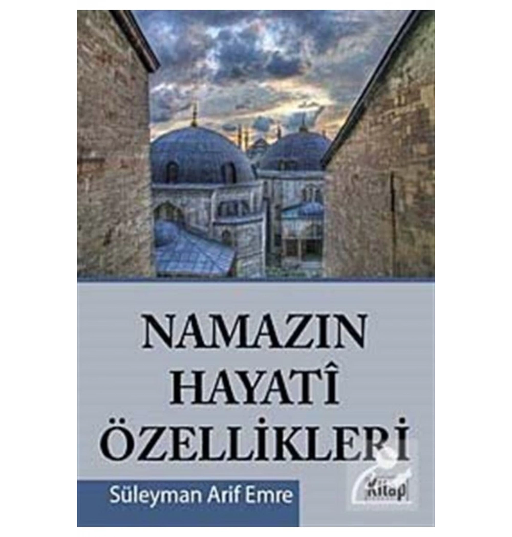 Namazın Hayati Özellikleri  S.Arif Emre  Kitap Dünyası