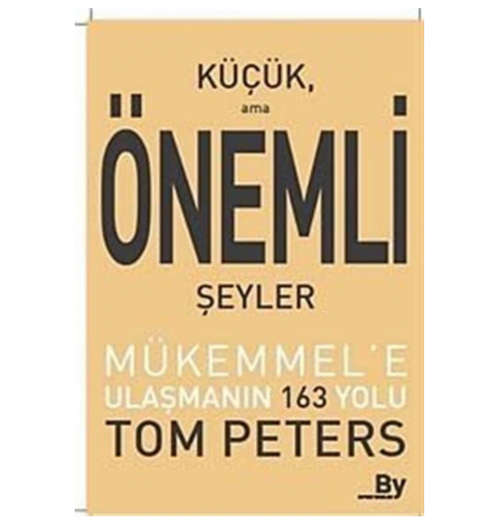 Küçük Ama Önemli Şeyler Mükemmele Ulaşmanın 163 Yolu Boyner