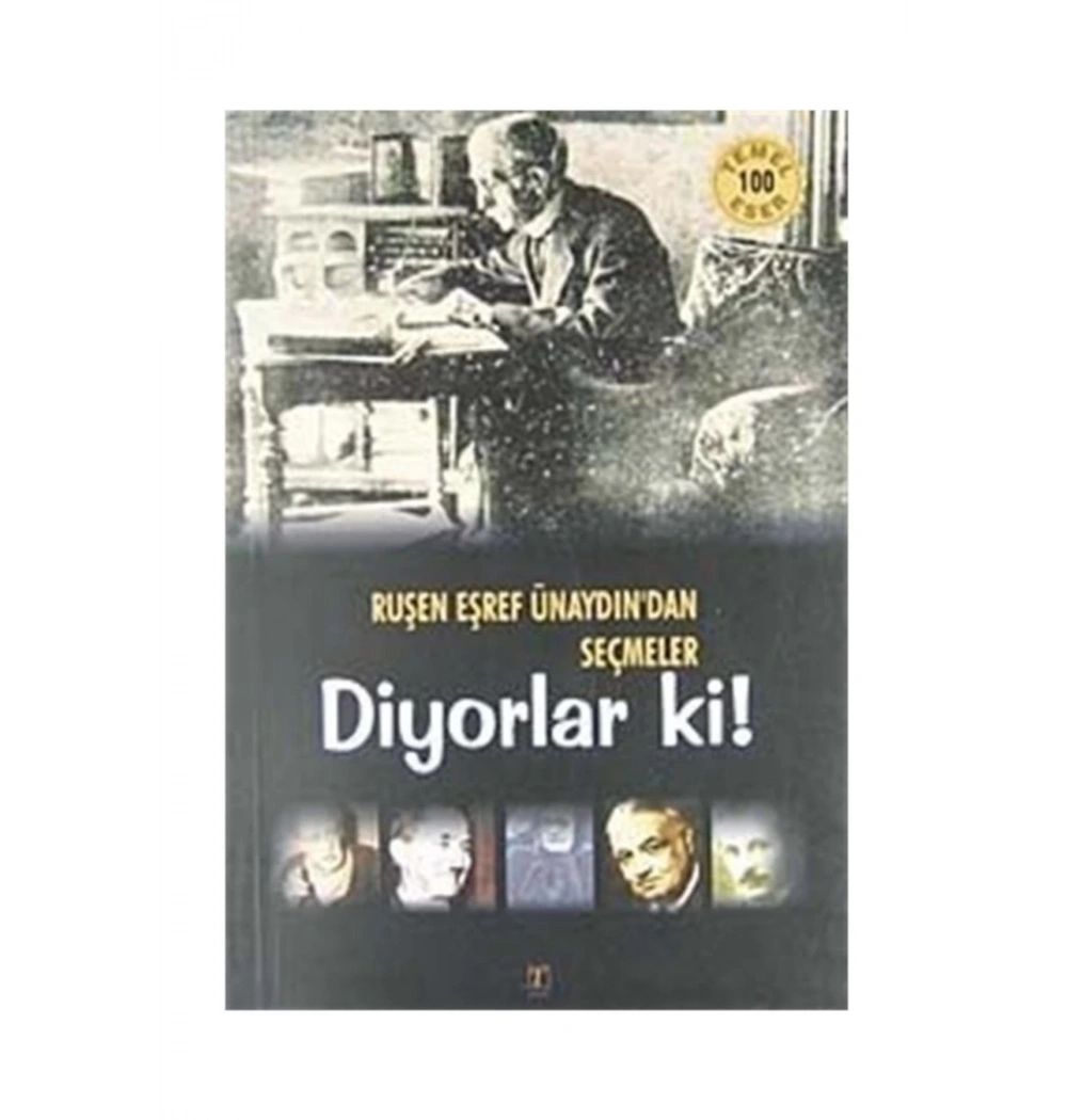 Diyorlar Ki   Ruşen Eşref Ünaydından Seçmeler Tablet Yay.