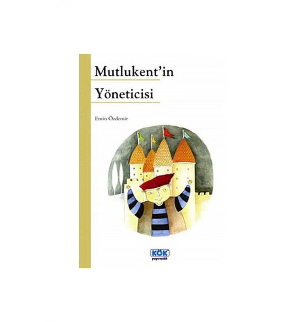 Mutlu Kentin Yöneticisi Emin Özdemir Kök Yayınları