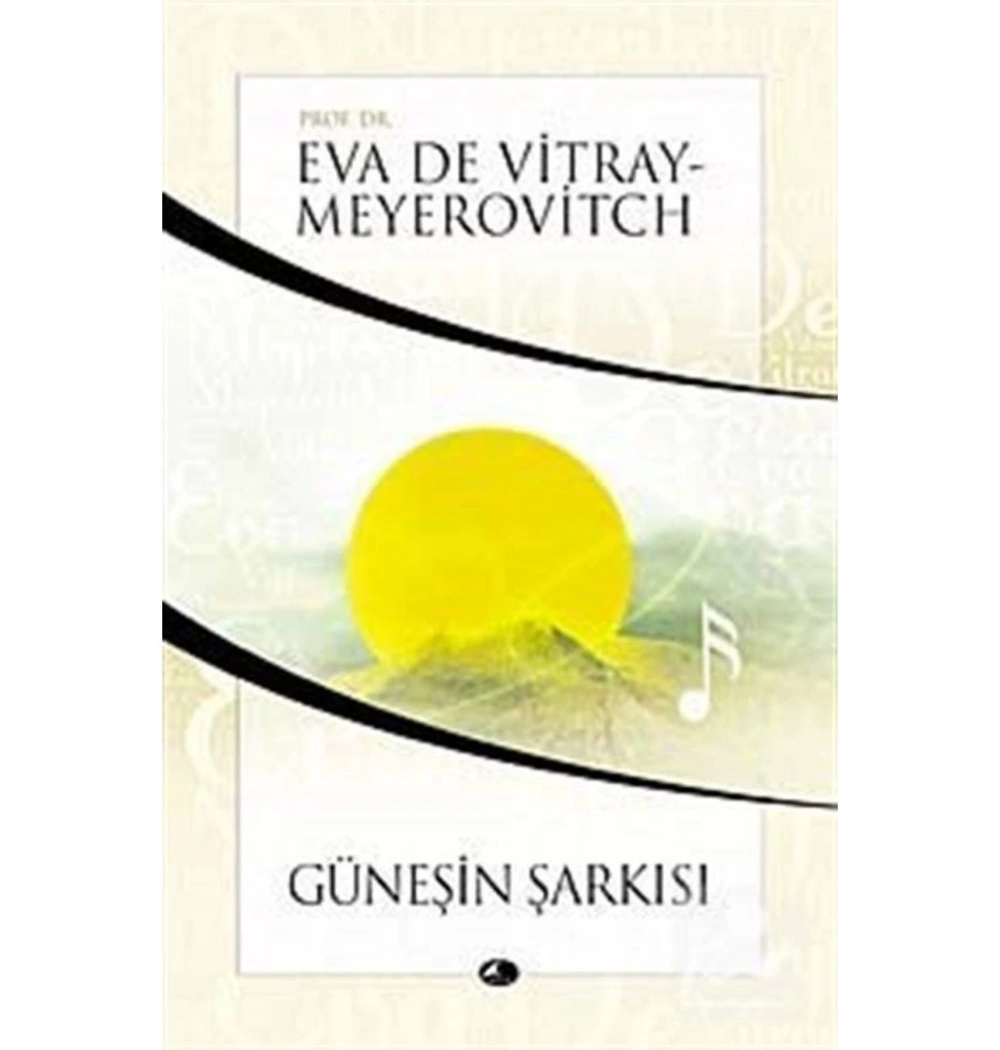 Güneşin Şarkısı   Eva De Vitray-Meyerovitch    Şule