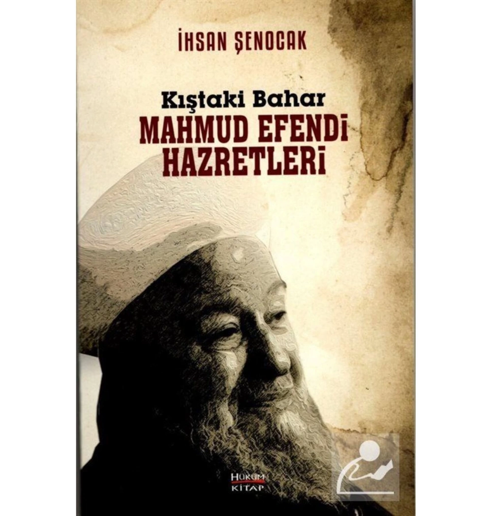 Kıştaki Bahar Mahmud Efendi Hazretleri-İhsan Şenocak  Hüküm Kitap