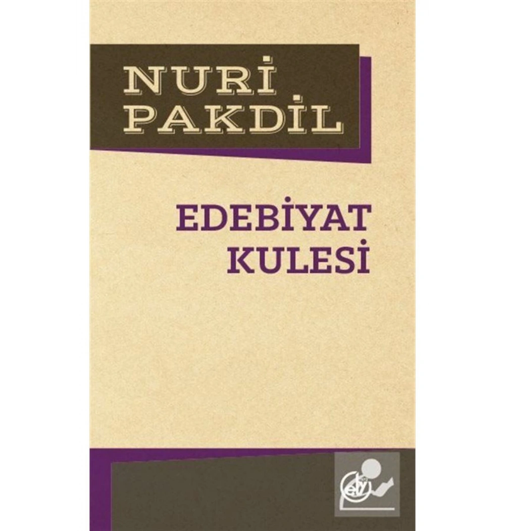 Edebiyat Kulesi. Nuri Pakdil    Edebiyat Dergisi