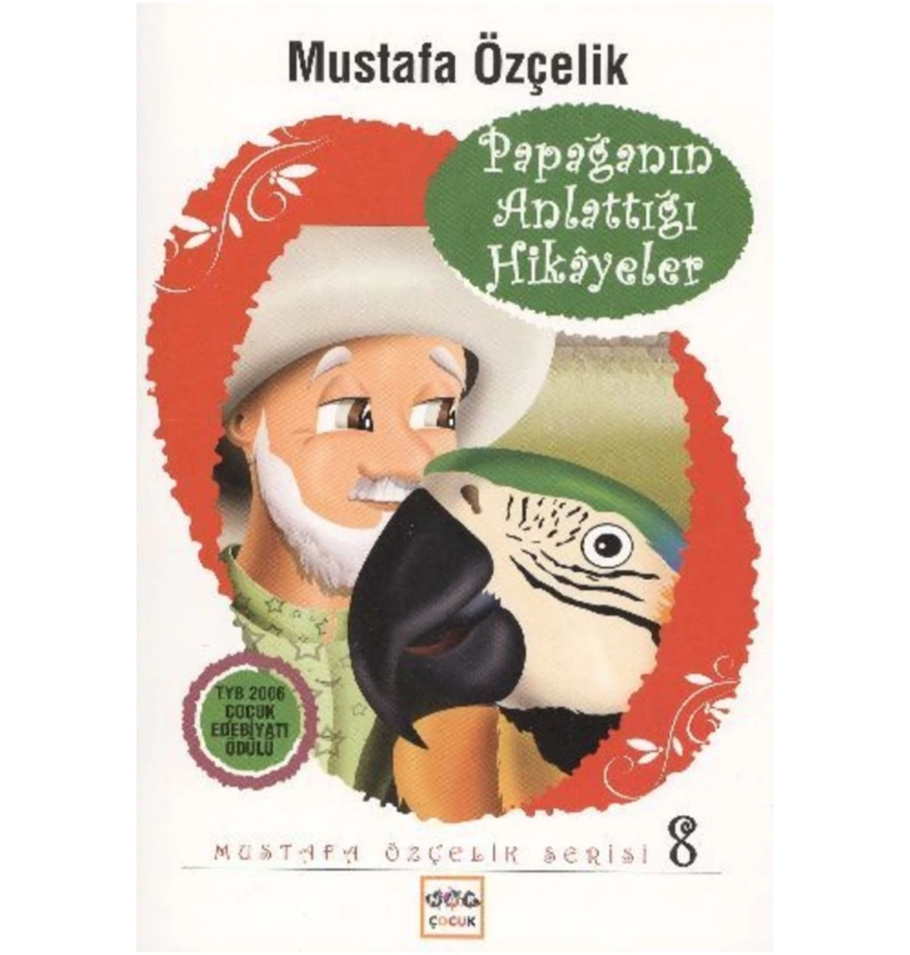 Papağanın Anlattığı Hikayeler      Mustafa Özçelik     Nar