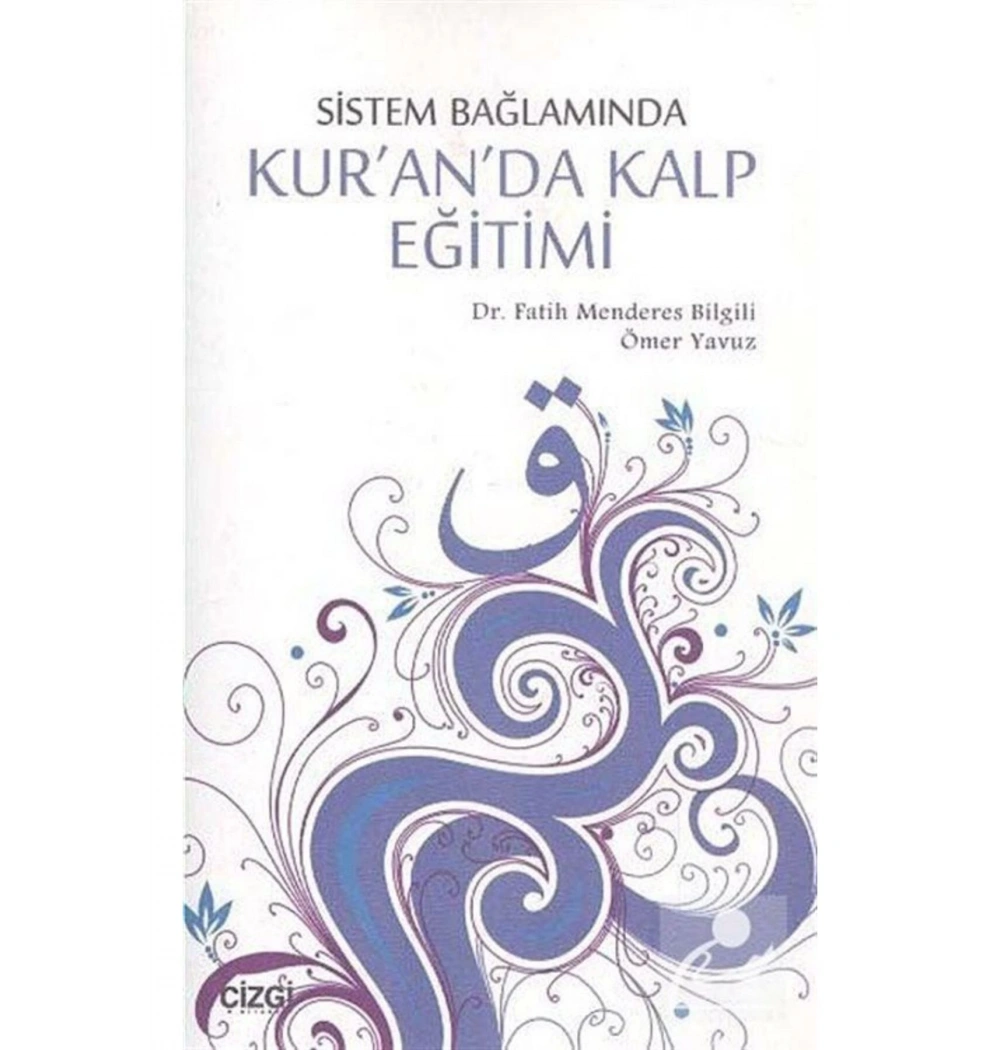 Sistem Bağlamında Kuranda Kalp Eğitimi Çizgi