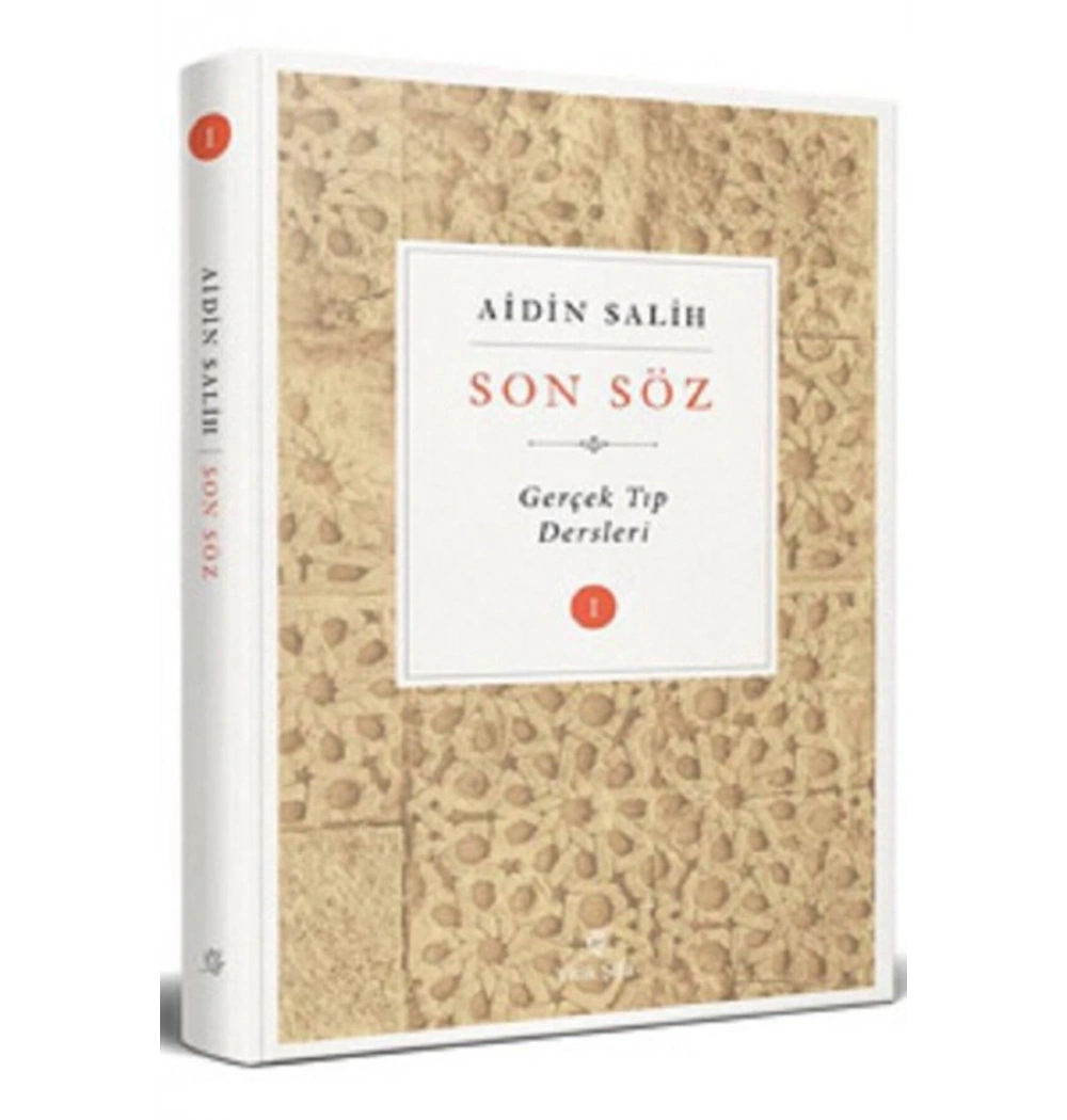 Son Söz Gerçek Tıp Dersleri 1 Aidin Salih   Yitik Şifa
