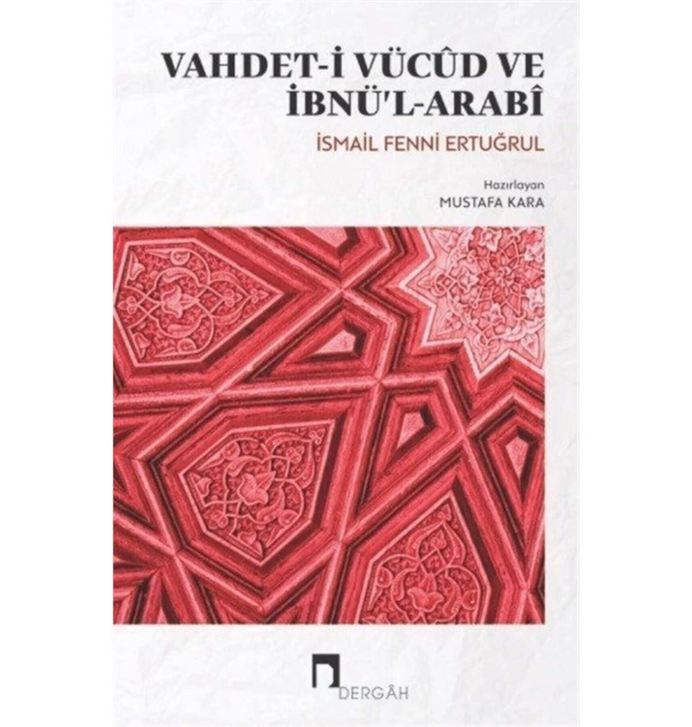 Vahdeti Vücud Ve İbnülarabi  İsmail Fenni  Dergah Yayın