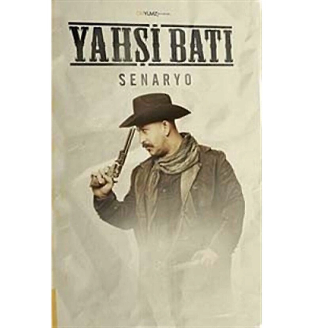 Yahşi Batı Senaryo Cem Yılmaz Okuyanus