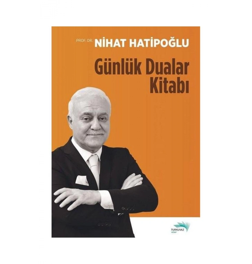 Günlük Dualar Kitabı. Nihat Hatipoğlu   Turkuvaz