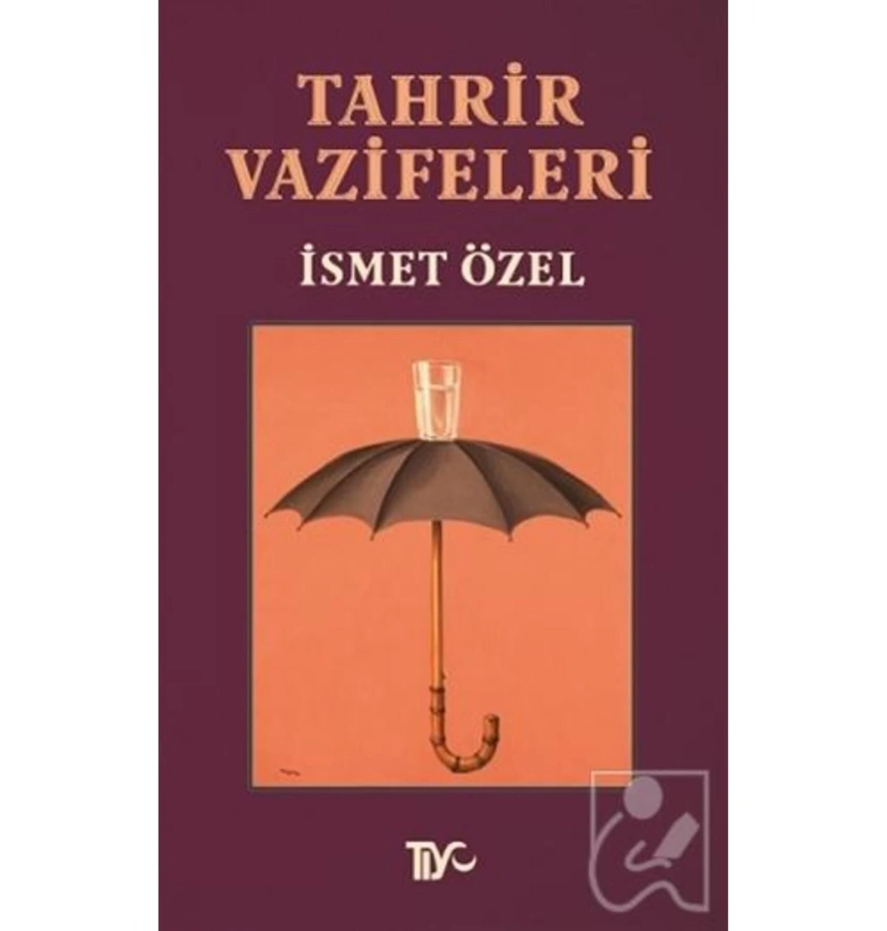 Tahrir Vazifeleri / İsmet Özel Tiyo Yayınları