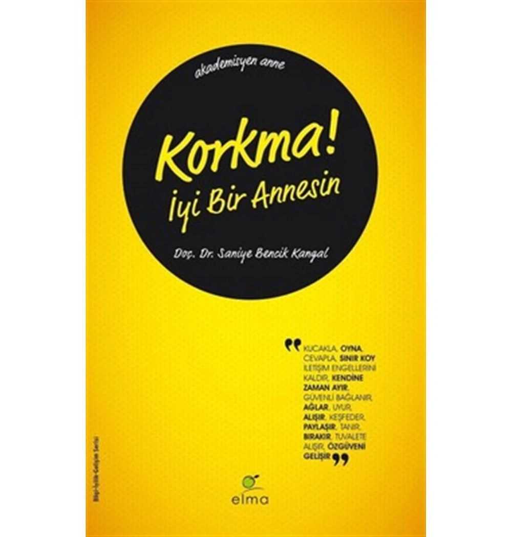 Korkma İyi Bir Annesin   Saniye Bencik Kangal  Elma