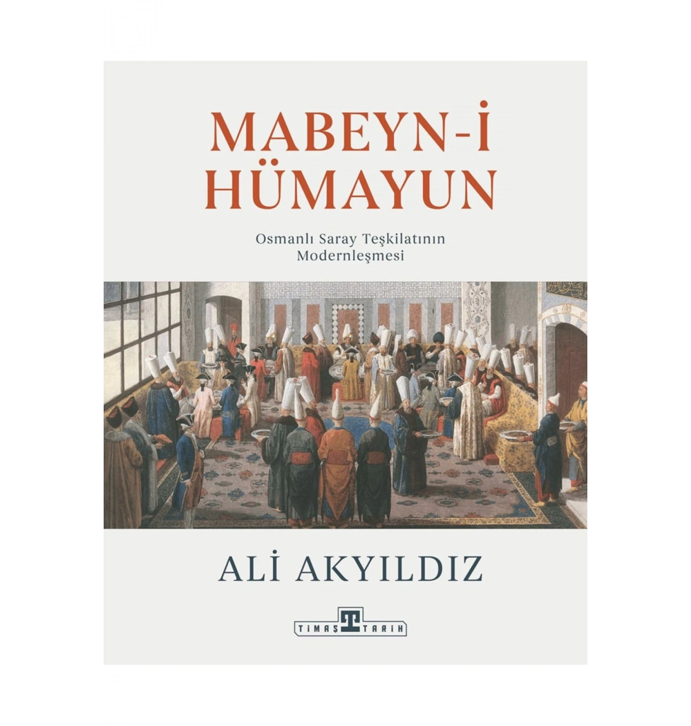 Mabeyni Hümayun  Büyük Boy Ciltli  Ali Akyıldız  Timaş
