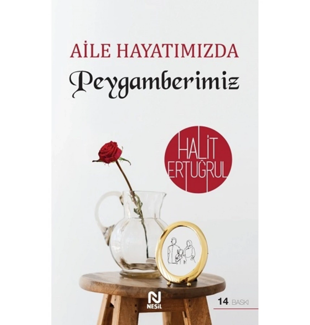 Aile Hayatımızda Peygamberimiz  Halit Ertuğrul