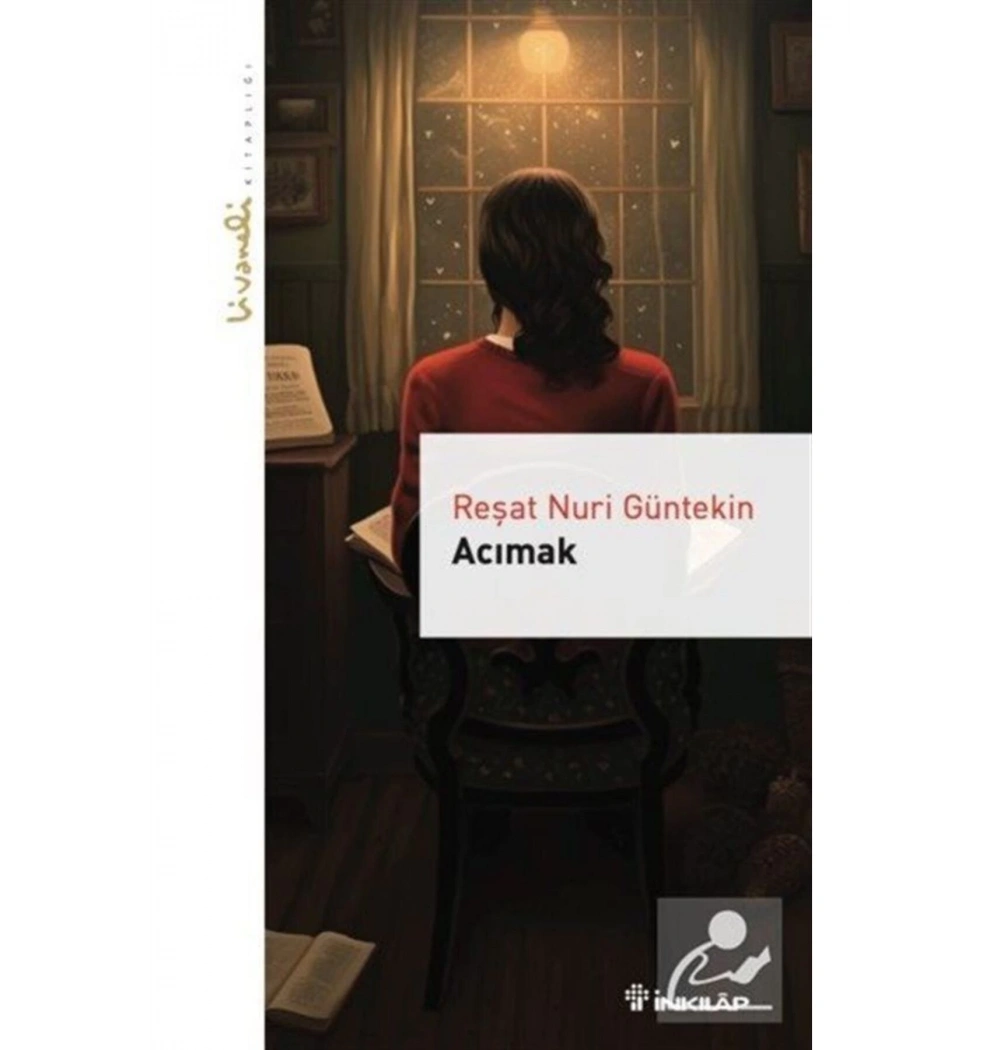 Acımak  Reşat Nuri Güntekin  İnkilap
