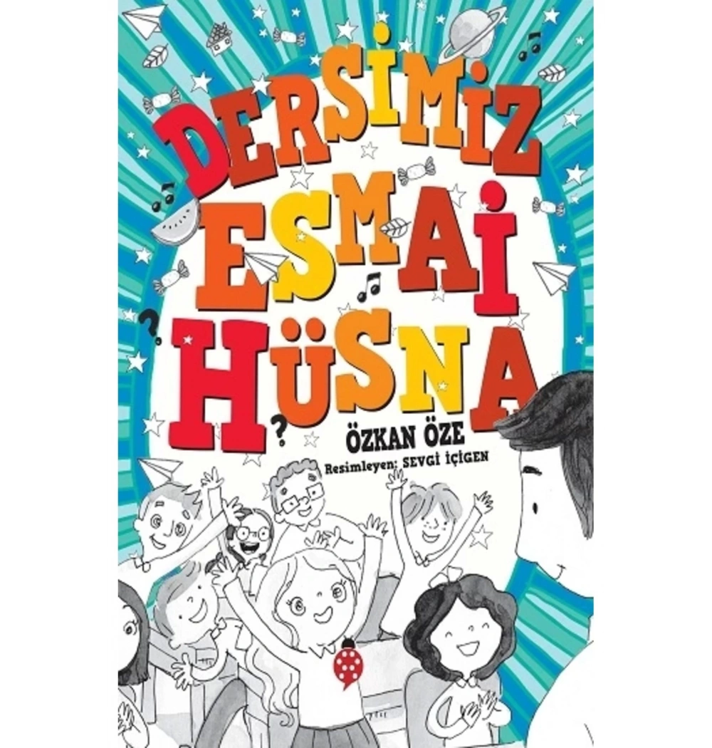 Dersimiz Esmai Hüsna Özkan Öze Uğurböceği