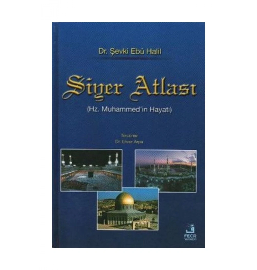 Siyer Atlası Ciltli Dr.Şevki Ebu Halil Fecr Yayınevi