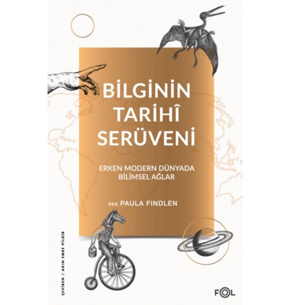 Bilginin Tarihi Serüveni Erken Modern Dünyada Bilimsel Ağlar Fol Kitap