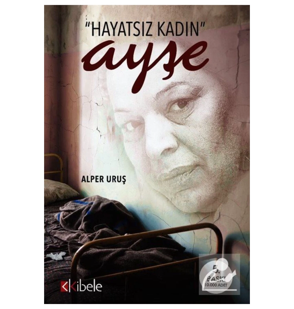 Hayatsız Kadın Ayşe Alper Uruş Kibele