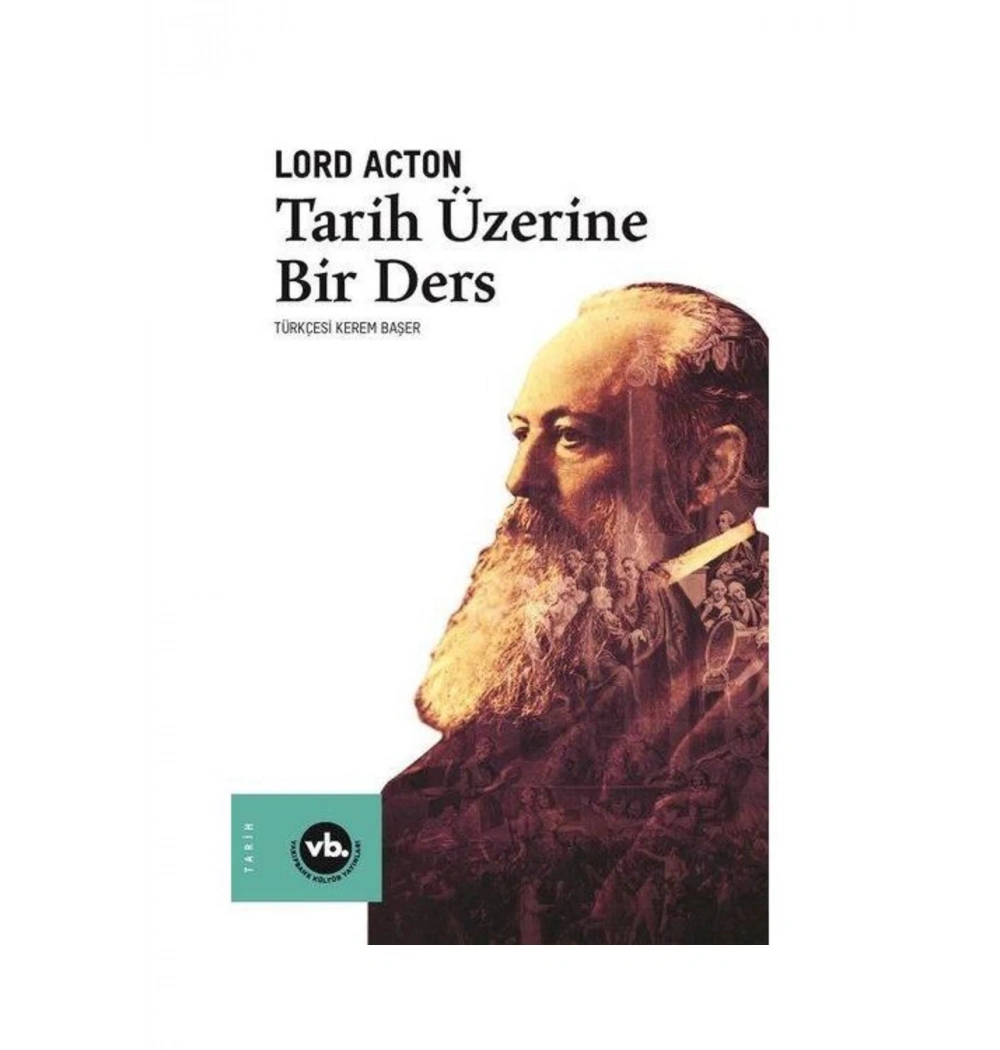Tarih Üzerine Bir Ders Lord Acton Vakıfbank