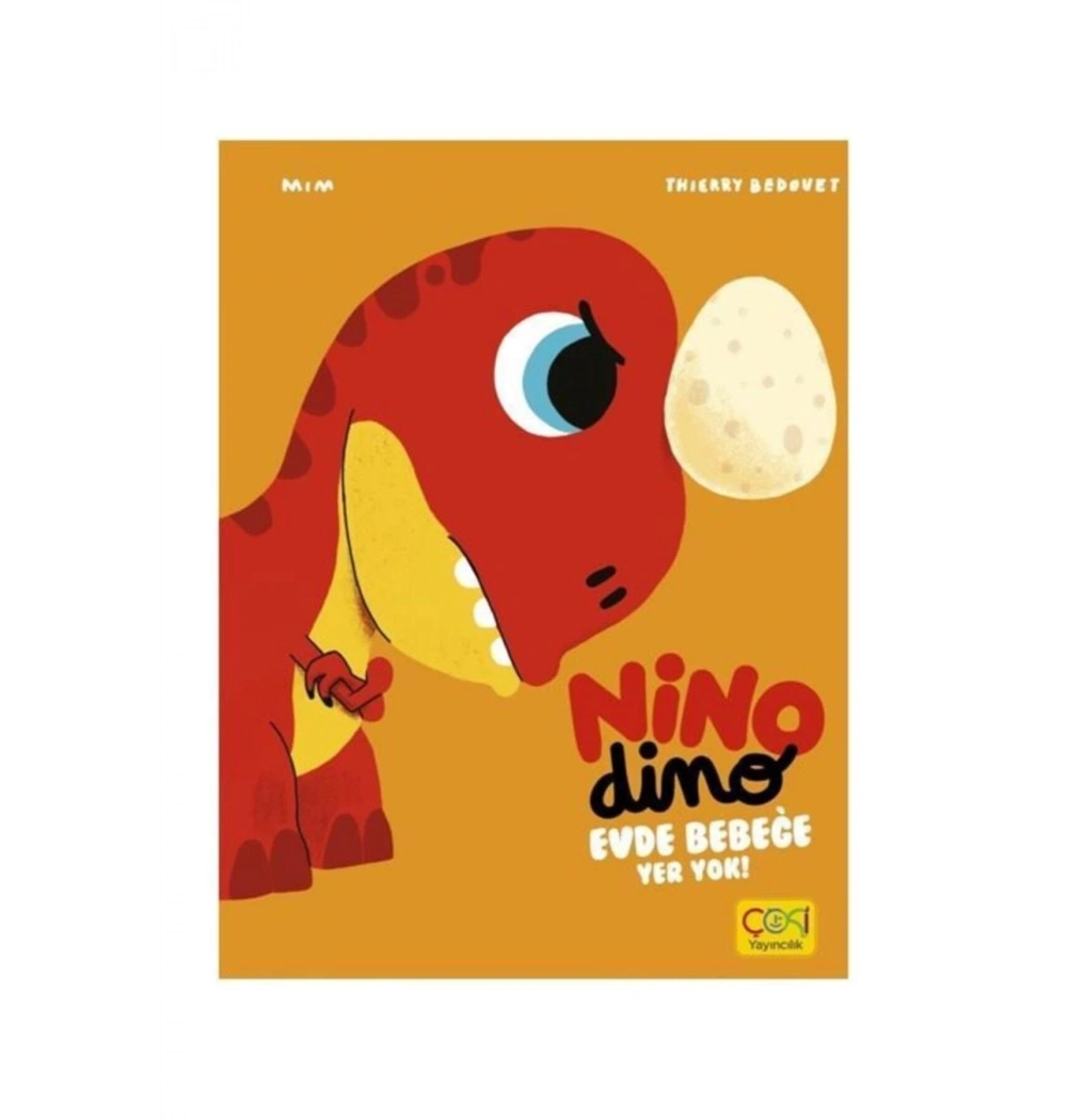 Nino Dino Evde Bebeğe Yer Yok Çoki