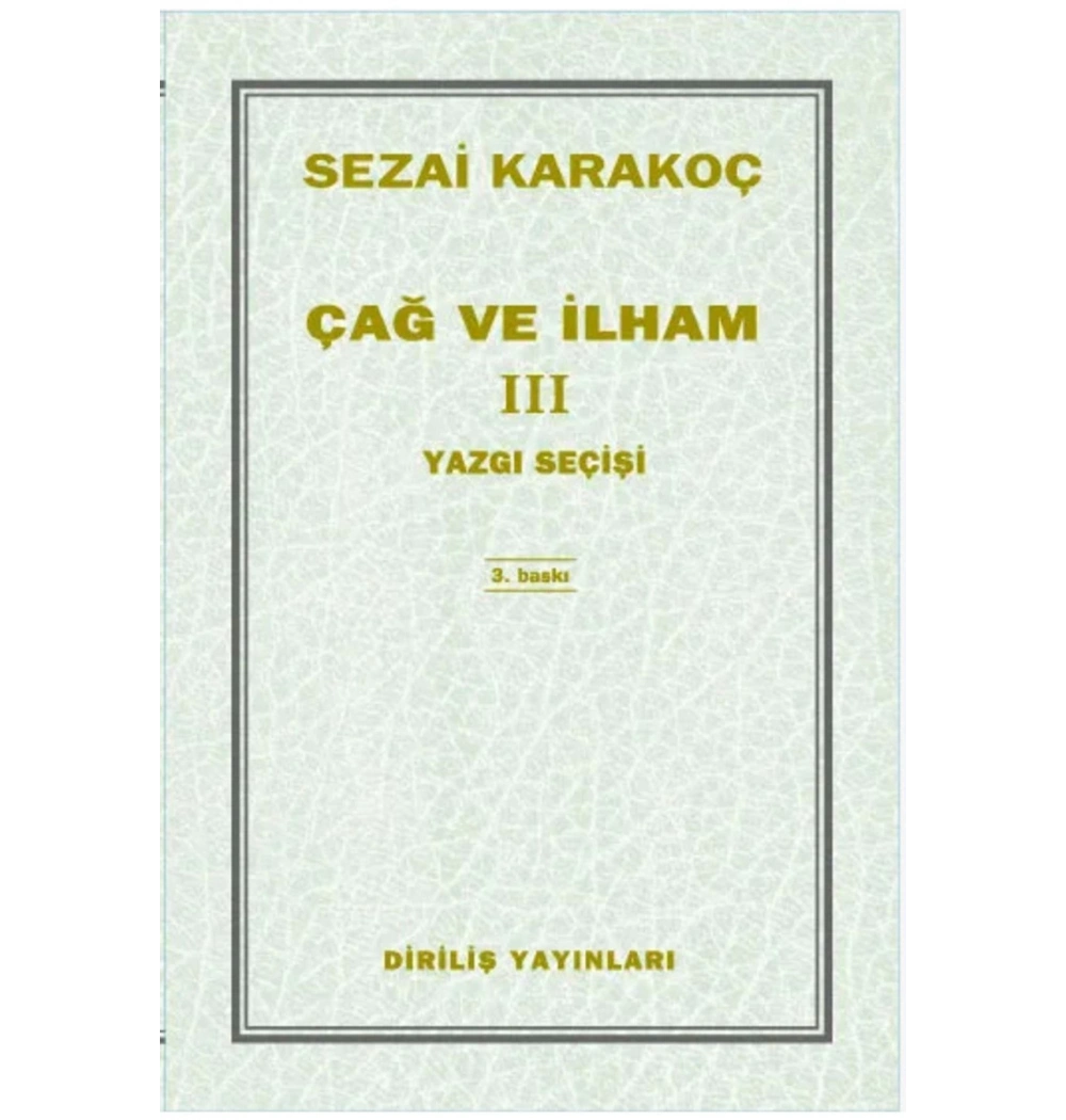Çağ Ve İlham 3 Sezai Karakoç Diriliş